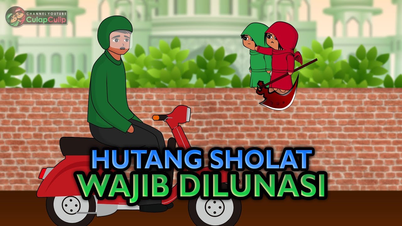 Hutang Sholat Wajib Dilunasi - Sholat Qadha