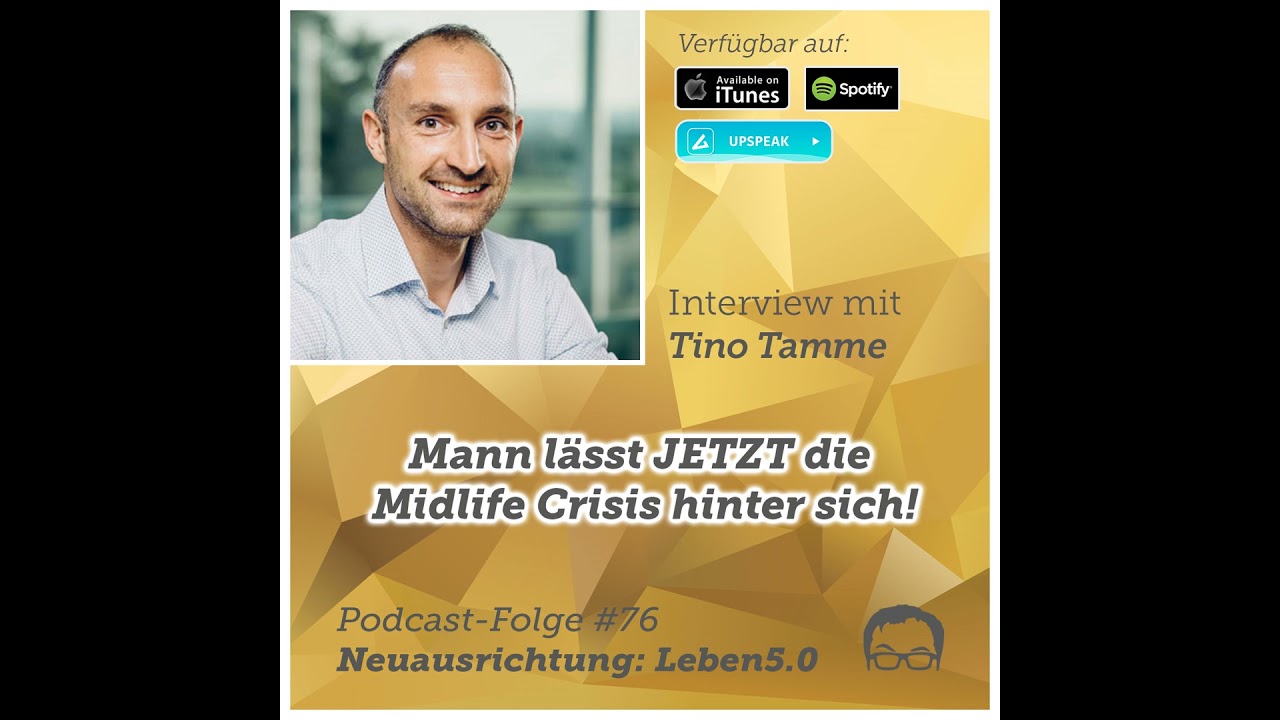 #76.2 - Mann lässt JETZT die Midlife Crises hinter sich! - Tino Tamme