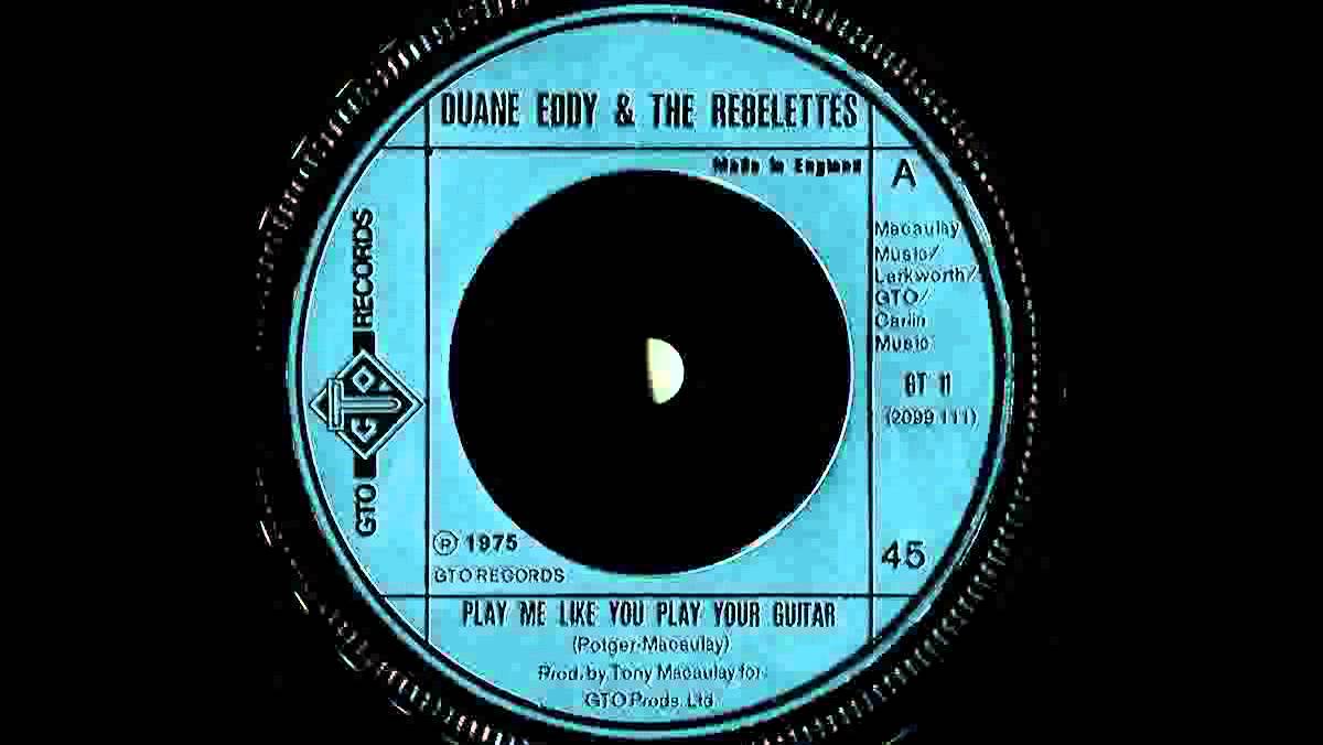 Duane Eddy & The Rebelettes - Play Me Like You Play Your Guitar