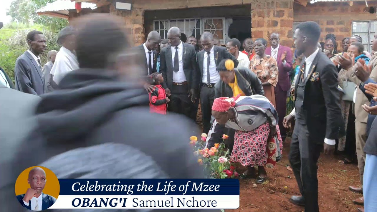 CELEBRATING THE LIFE OF MZEE OBANG'I SAMUEL NCHORE