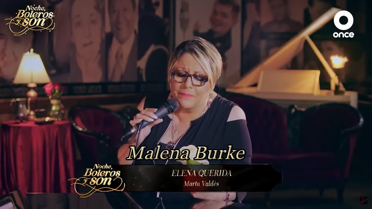 Elena Querida - Malena Burke - Noche, Boleros y Son