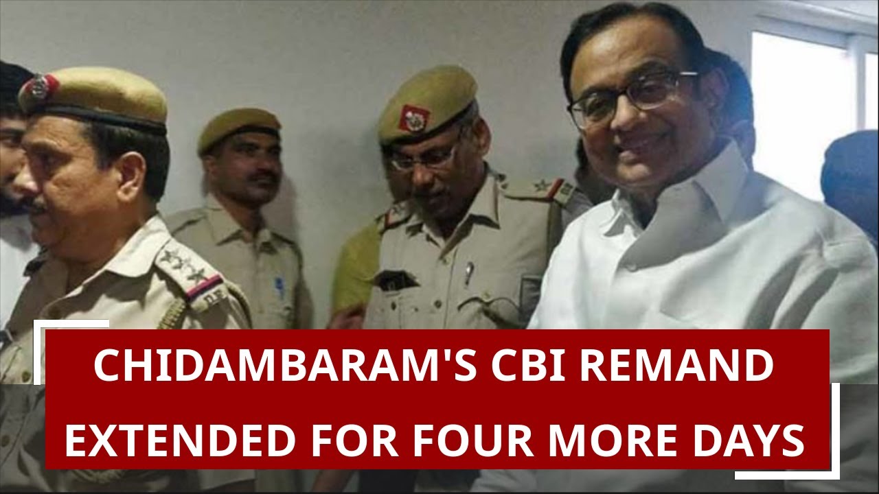 Chidambaram's CBI remand extended for four more days, will remain in custody till August 30