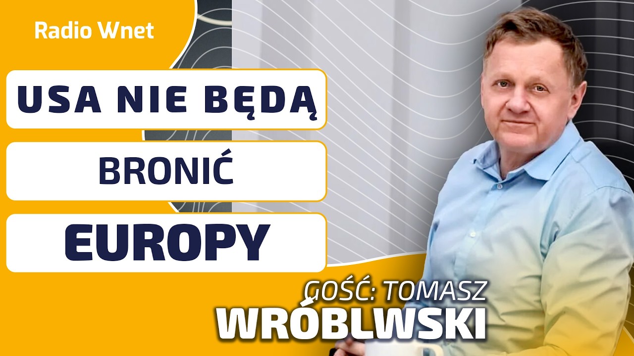 Wróblewski: USA nie będą bronić Europy. Stany dbają wyłącznie o swój interes. Zawsze tak było