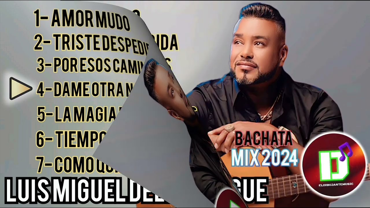 LUIS MIGUEL DEL MARGUE ( BACHATA MIX 2024