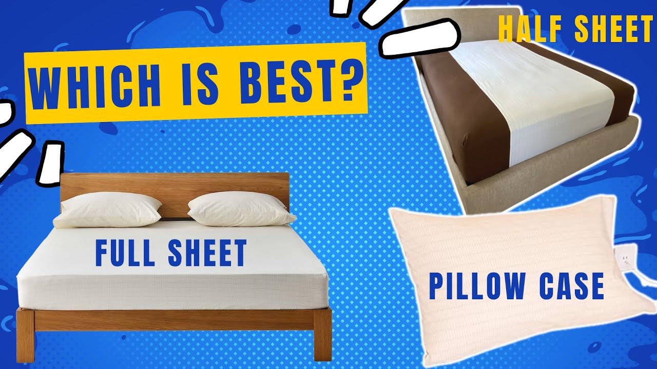 Grounding sheets comparison - Fitted Sheet, Half Sheet or Pillow Case?