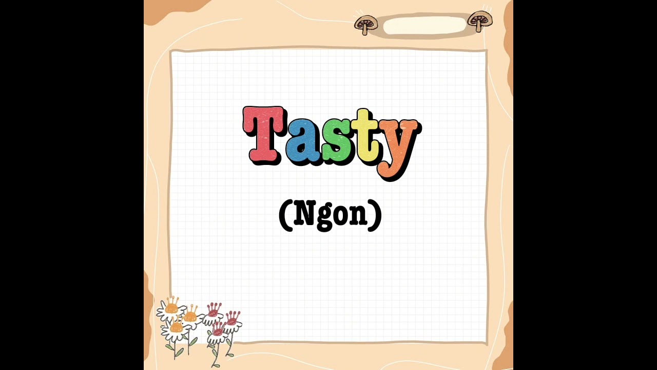 Chủ Đề: Tastes - (Hương Vị) ☘️ || || 🌹 Trạm Tiếng Anh Một Phút (Ms. Vera Trang)
