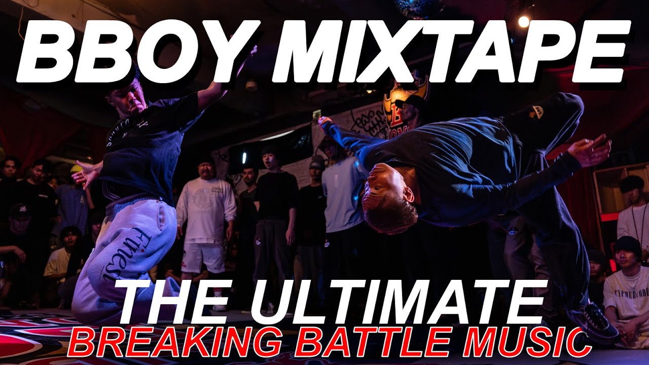 The Ultimate B-Boy Mixtape 2025 | Soundtrack of the World’s Biggest Breaking Battles