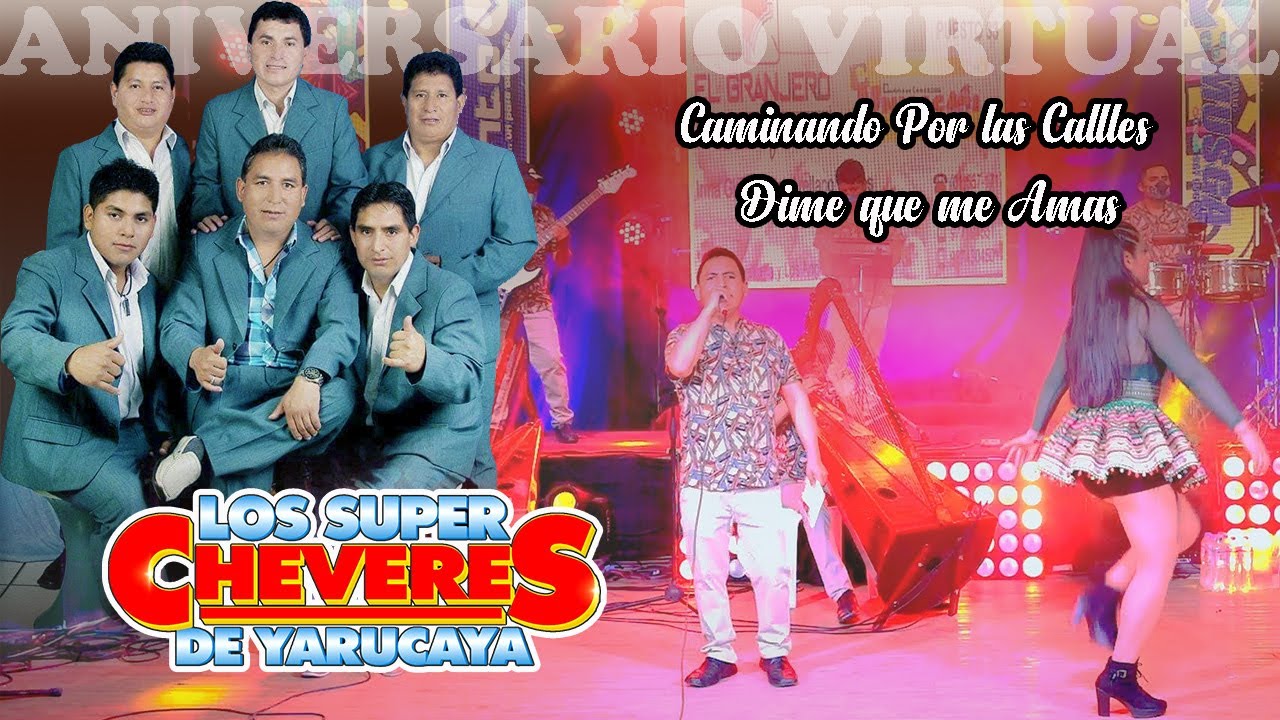 LOS SUPER CHEVERES DE YARUCAYA 2021♫CAMINANDO POR LAS CALLES -DIME QUE ME AMAS- EN CONCIERTO ™✔