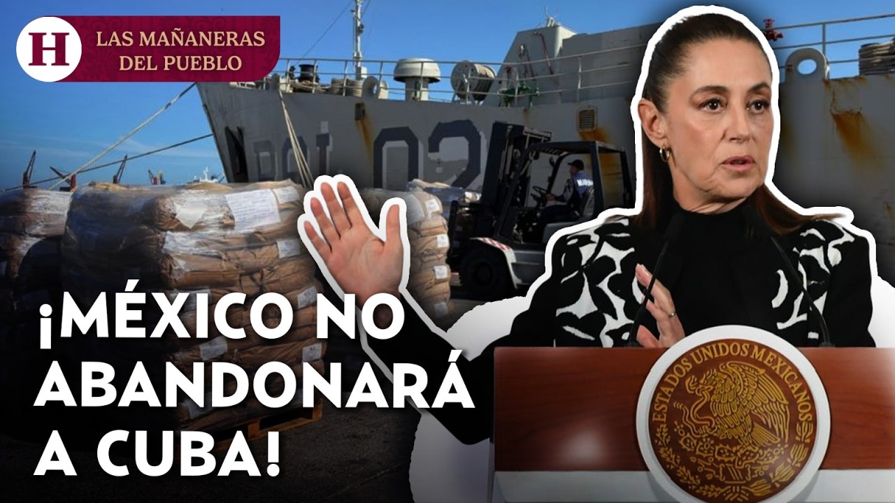 Resumen Mañanera 11 febrero: Claudia Sheinbaum confirma segundo envío de ayuda humanitaria a Cuba