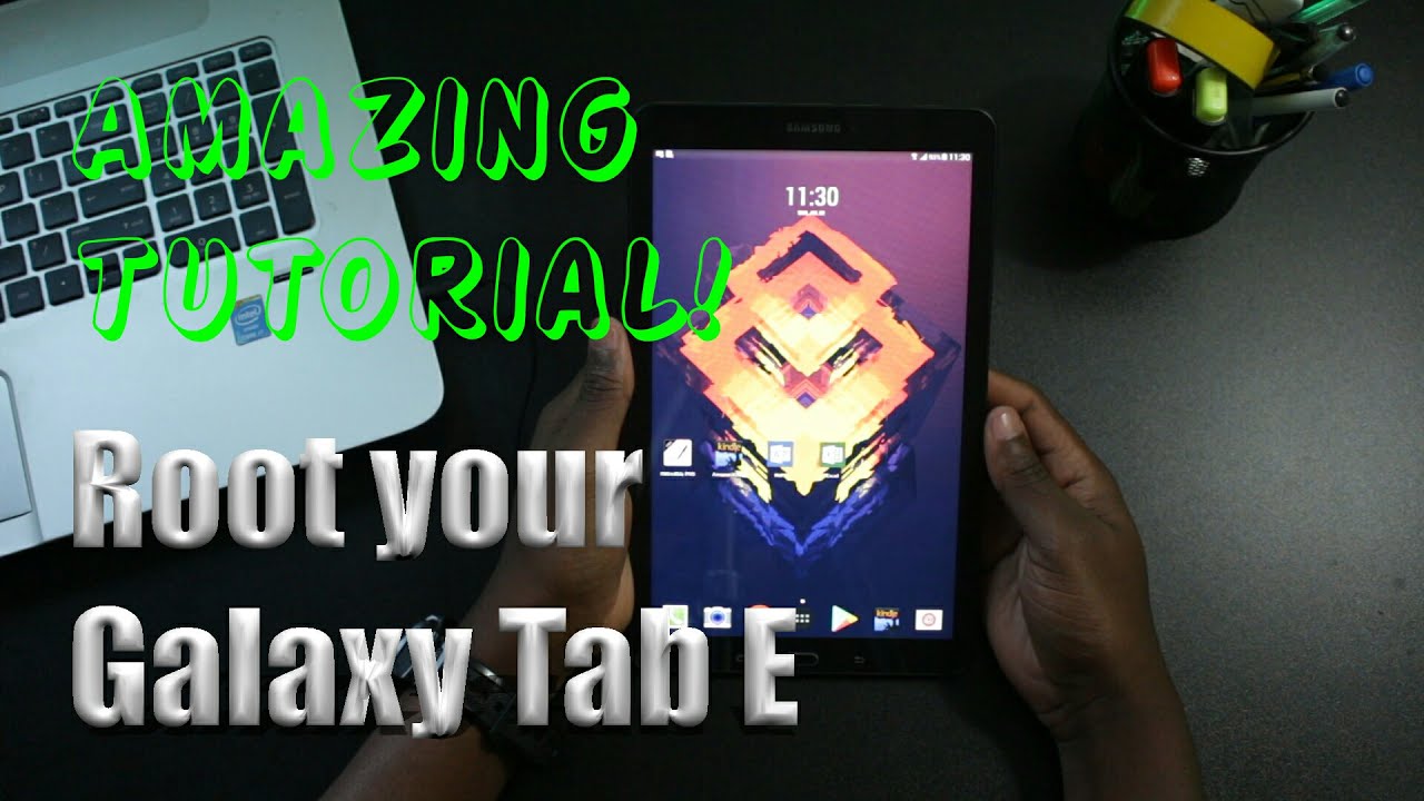 Потрясающий урок! Как получить root-доступ к Samsung Galaxy Tab E
