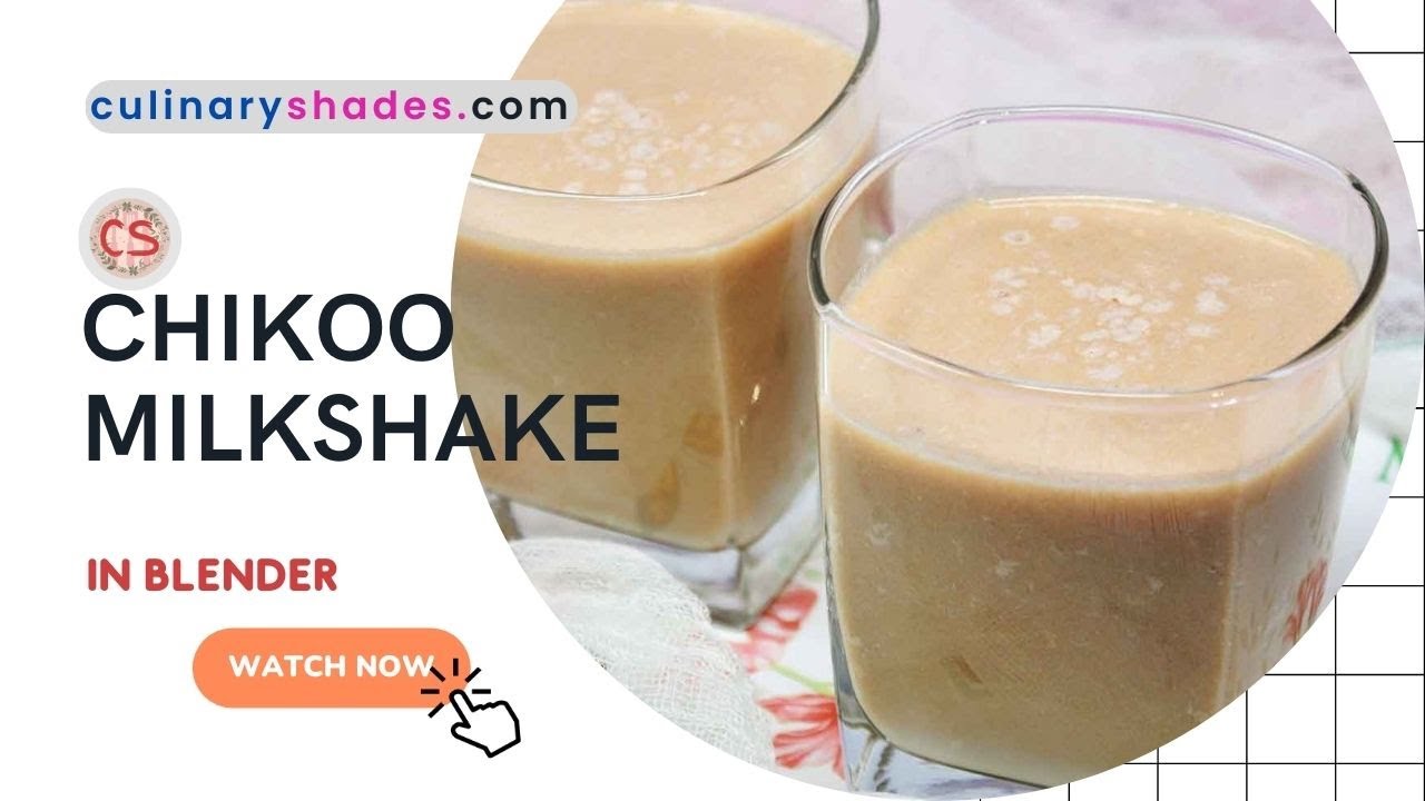 Chikoo (Sapota) Milkshake