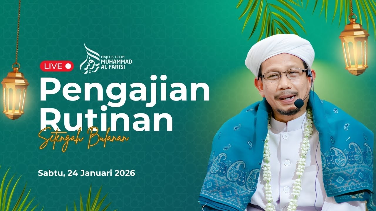 🔴 [LIVE] MAJELIS TALIM MUHAMMAD ALFARISI | 24 JAN 2026