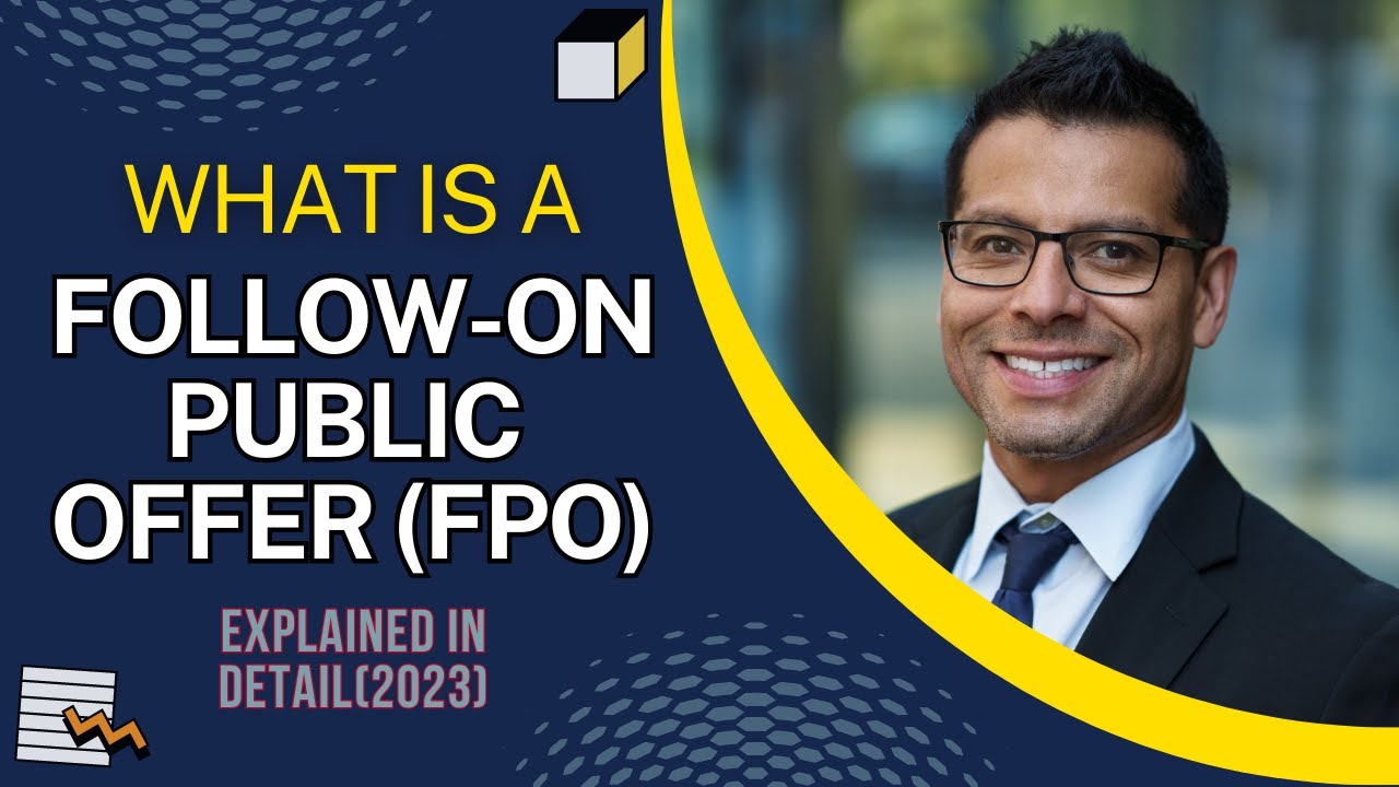 What is a Follow-On Public Offer? Pros & Cons of FPO? Explained in Detail