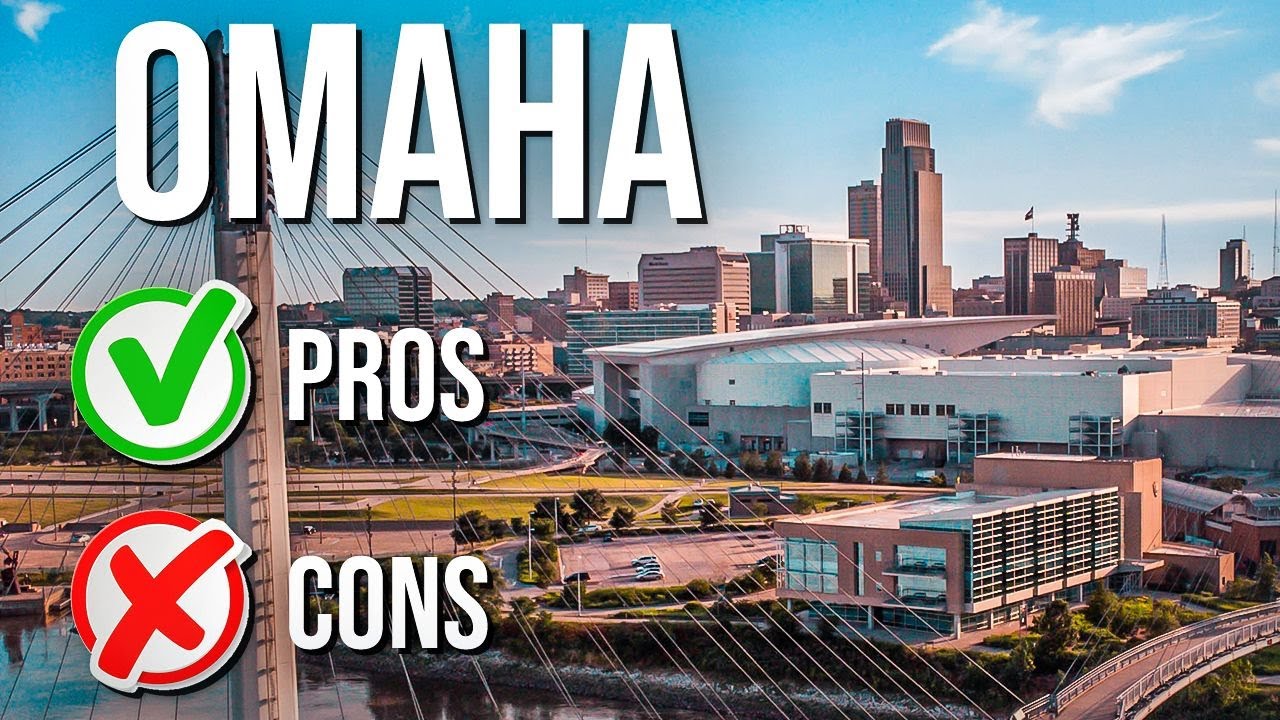 The PROS and CONS of Living in Omaha, Nebraska!