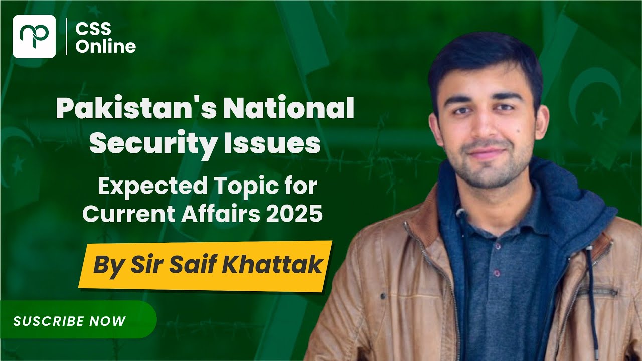 🟡 Pakistan's National Security Challenges | CSS | PMS | CSS Online| Nearpeer| Saif Khattak