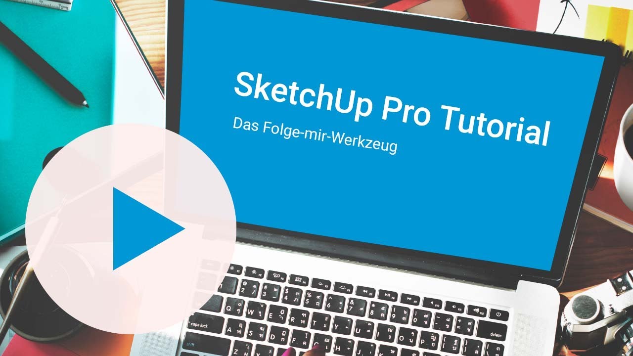 Tutorial: SketchUp Pro – Das Folge-mir-Werkzeug