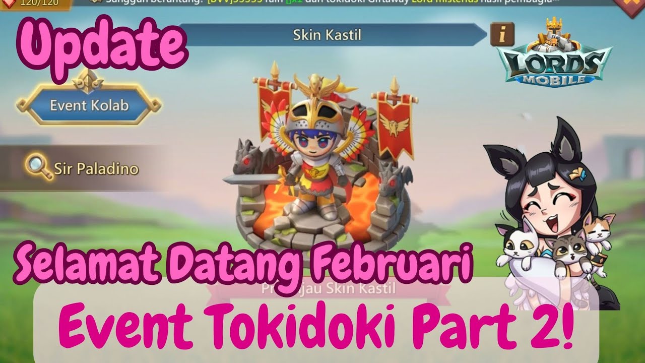 Selamat Datang Februari! Event Tokidoki Part 2 #lordsmobile