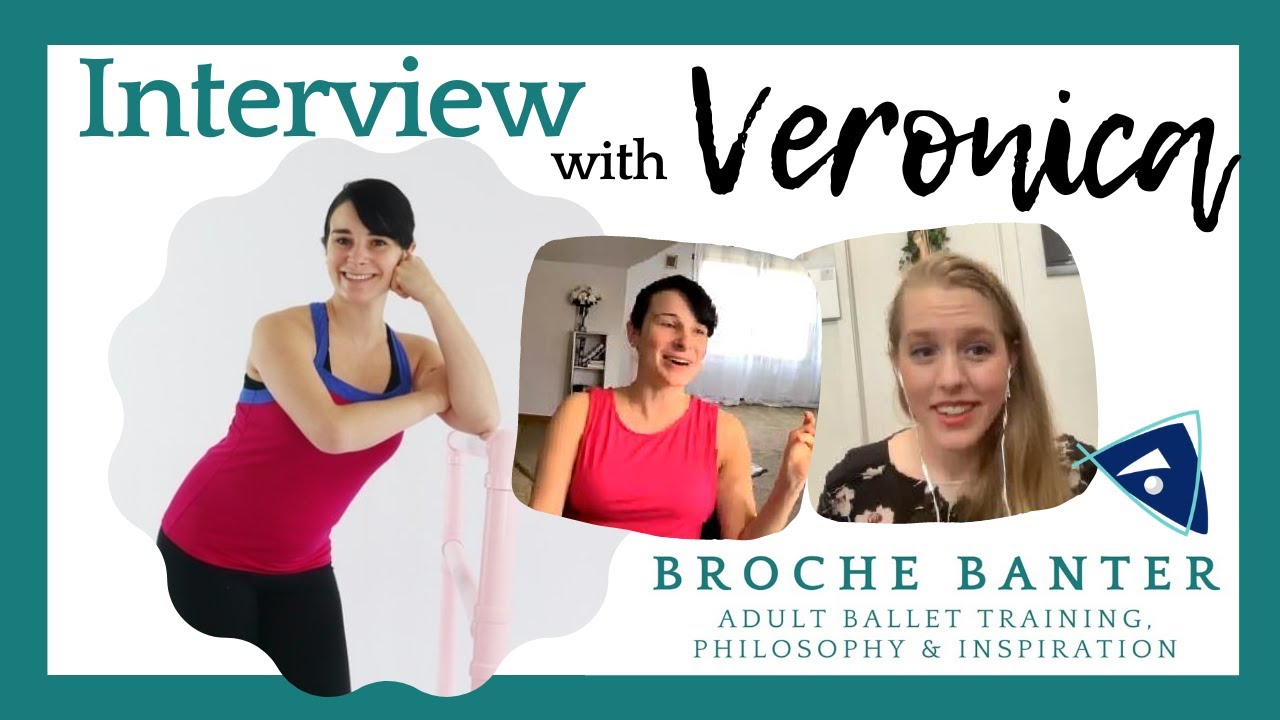 Broche Banter #39 -- Veronica K | On Safe Adult Ballet Training
