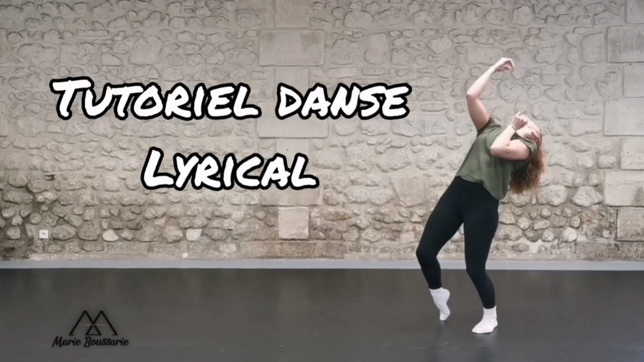 Tuto DANSE - Lyrical - Marie Boussarie