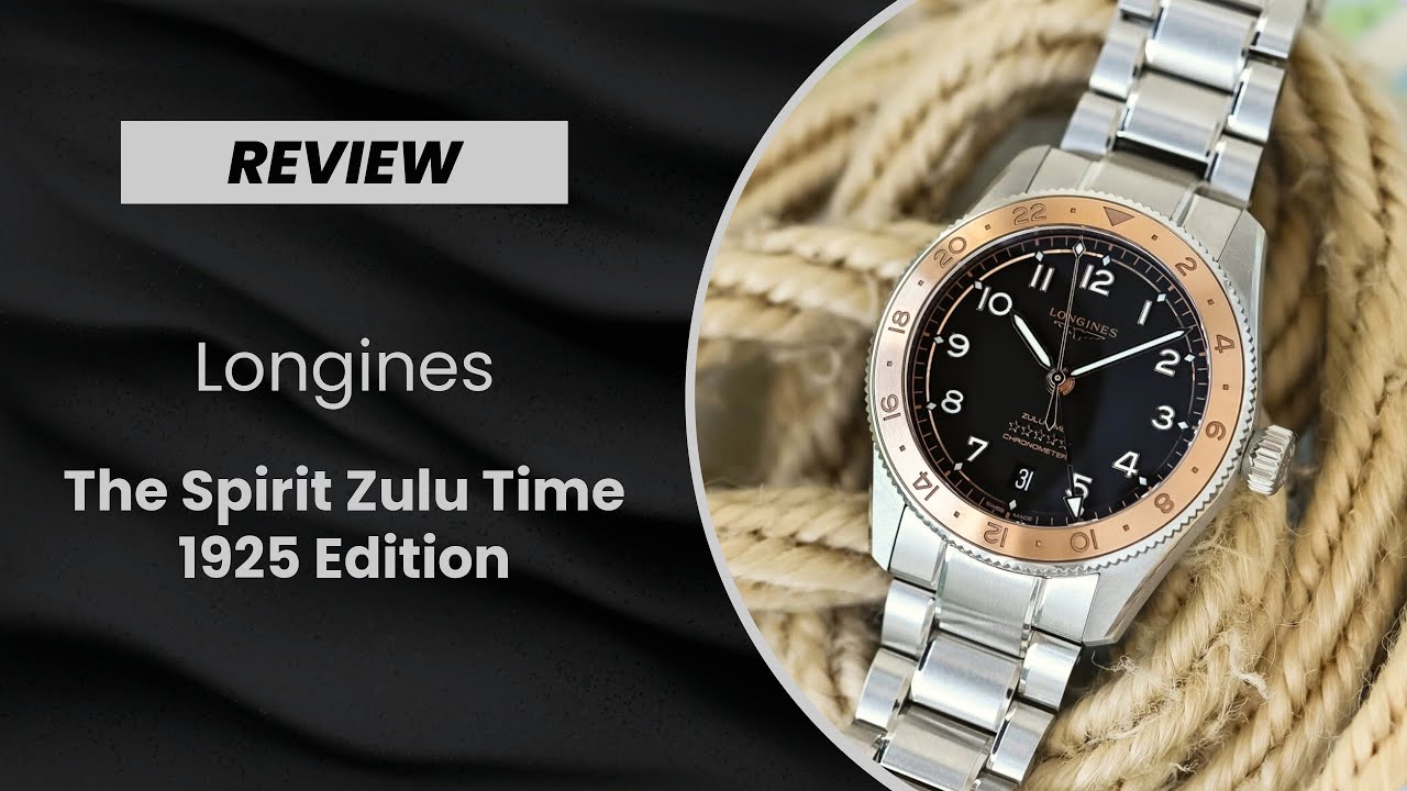 The New & Formidable Longines Spirit Zulu Time 1925 Edition - Review