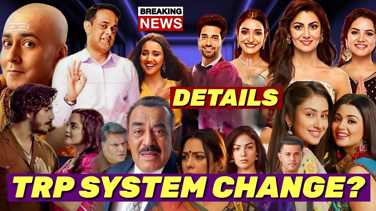 TRP SYSTEM to be CHANGED? - Breaking News for All TV Shows | Star Plus Colors Sony SAB Zee TV