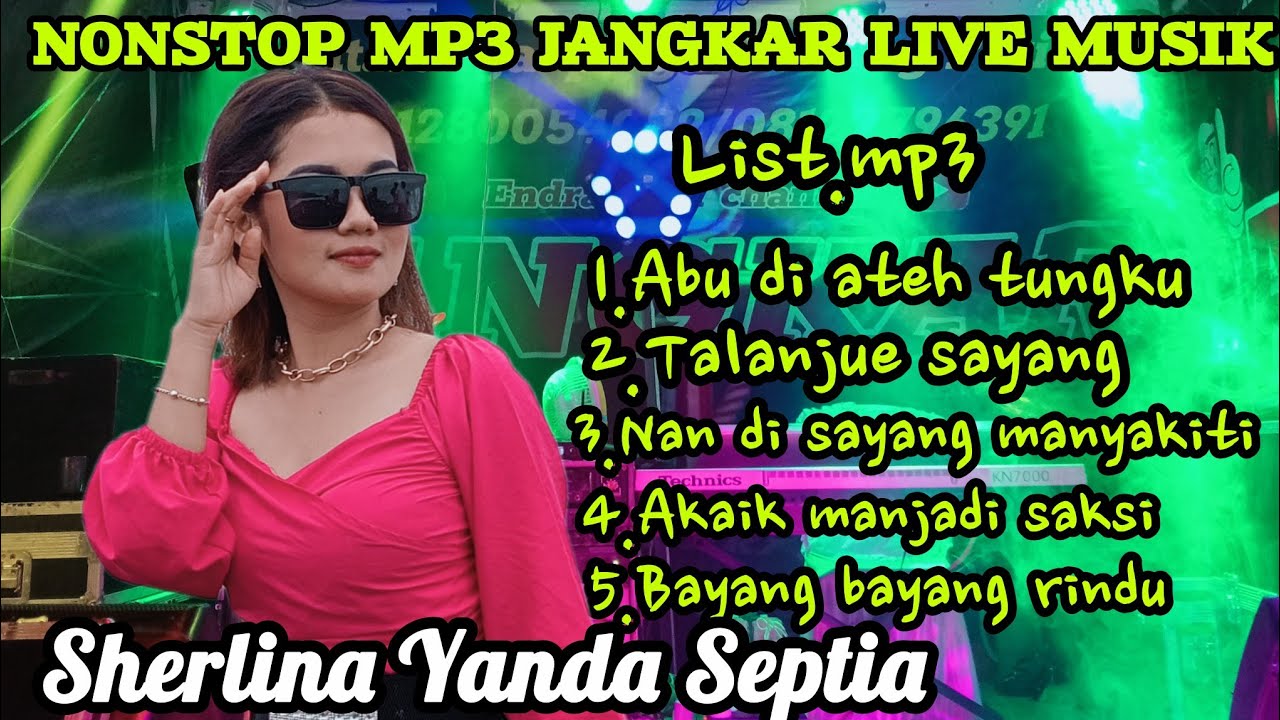 NONSTOP MP3 JANGKAR LIVE MUSIK PARIAMAN VOKAL SHERLINA YANDA SEPTIA