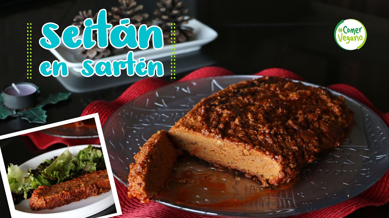 🍴 SEITÁN EN SARTÉN | Una deliciosa cena, libre de crueldad...