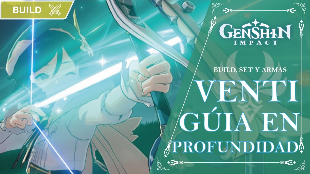 VENTI: GUÍA EN PROFUNDIDAD!! Build, Armas, Artefactos y Composiciones | Genshin Impact