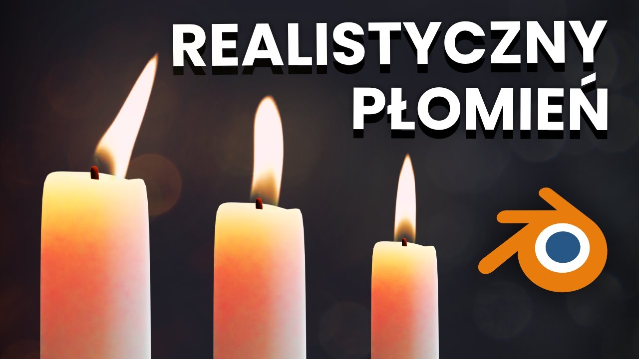 Realistyczny płomień w Blender! 🔥