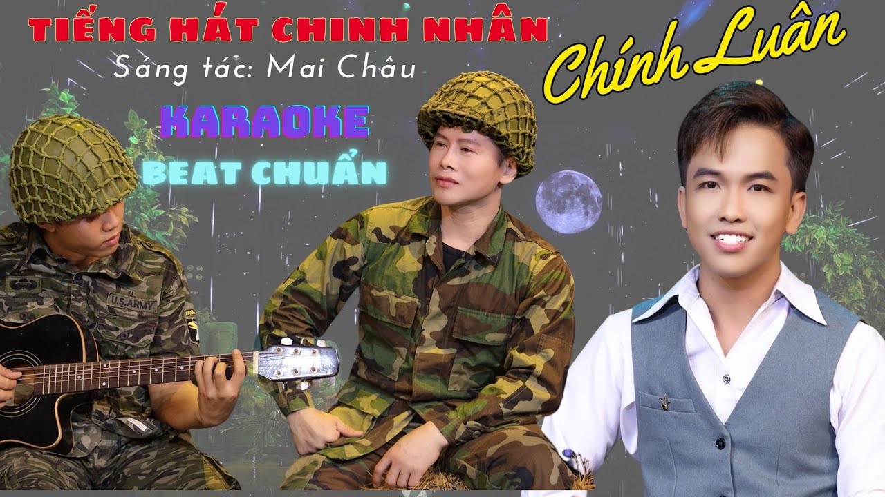 KARAOKE (BEAT CHUẨN) TIẾNG HÁT CHINH NHÂN (MAI CHÂU) - CHÍNH LUÂN - KARAOKE NHẠC LÍNH HAY