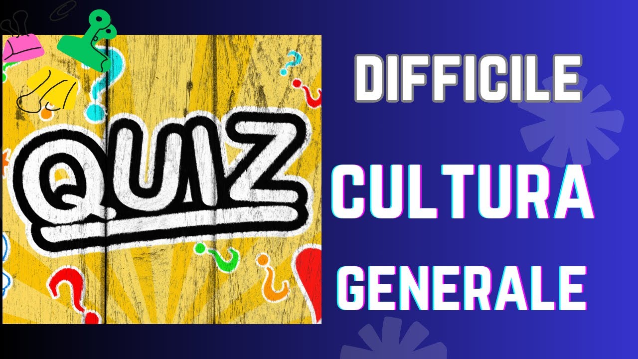 Quiz di Cultura Generale con Risposte Multiple ! Prova A Rispondere ! Difficile !