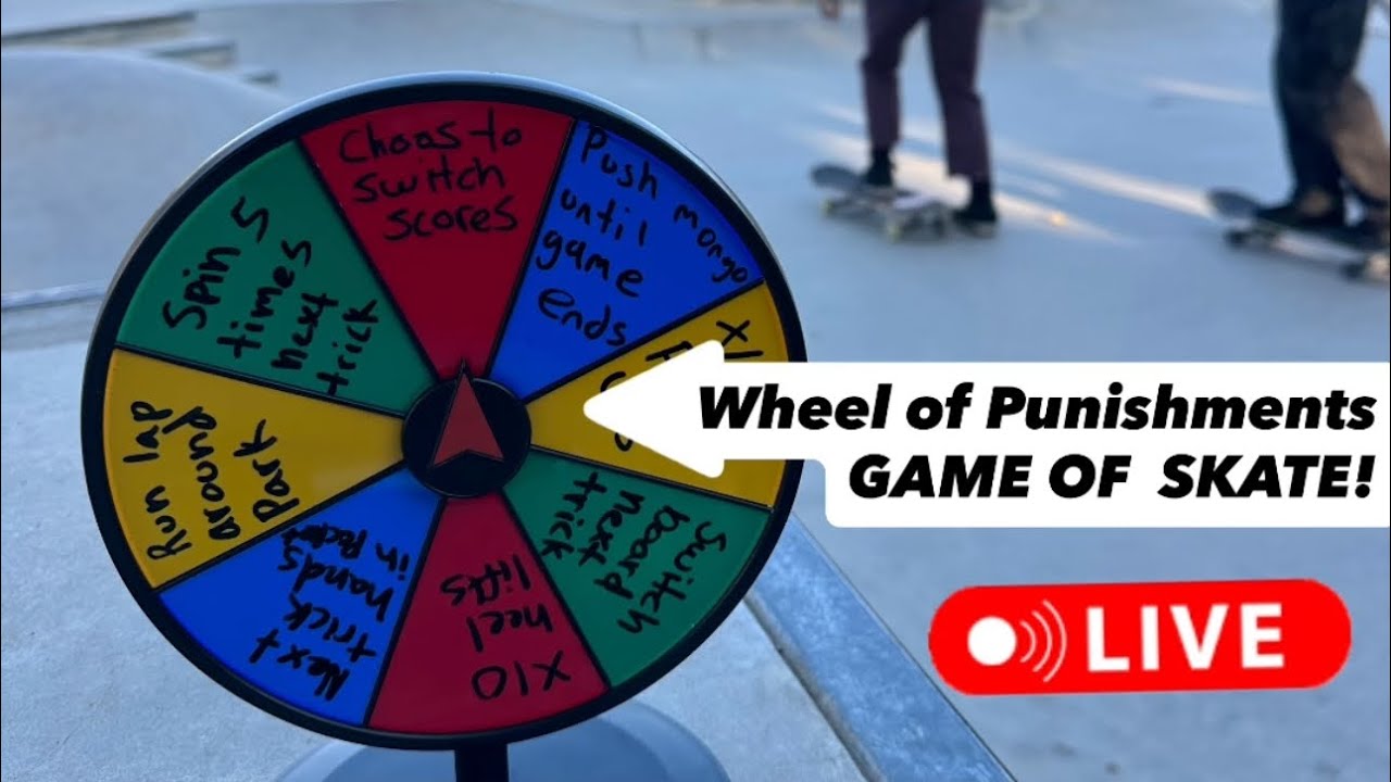 Spin the wheel! Game of Skate and more!