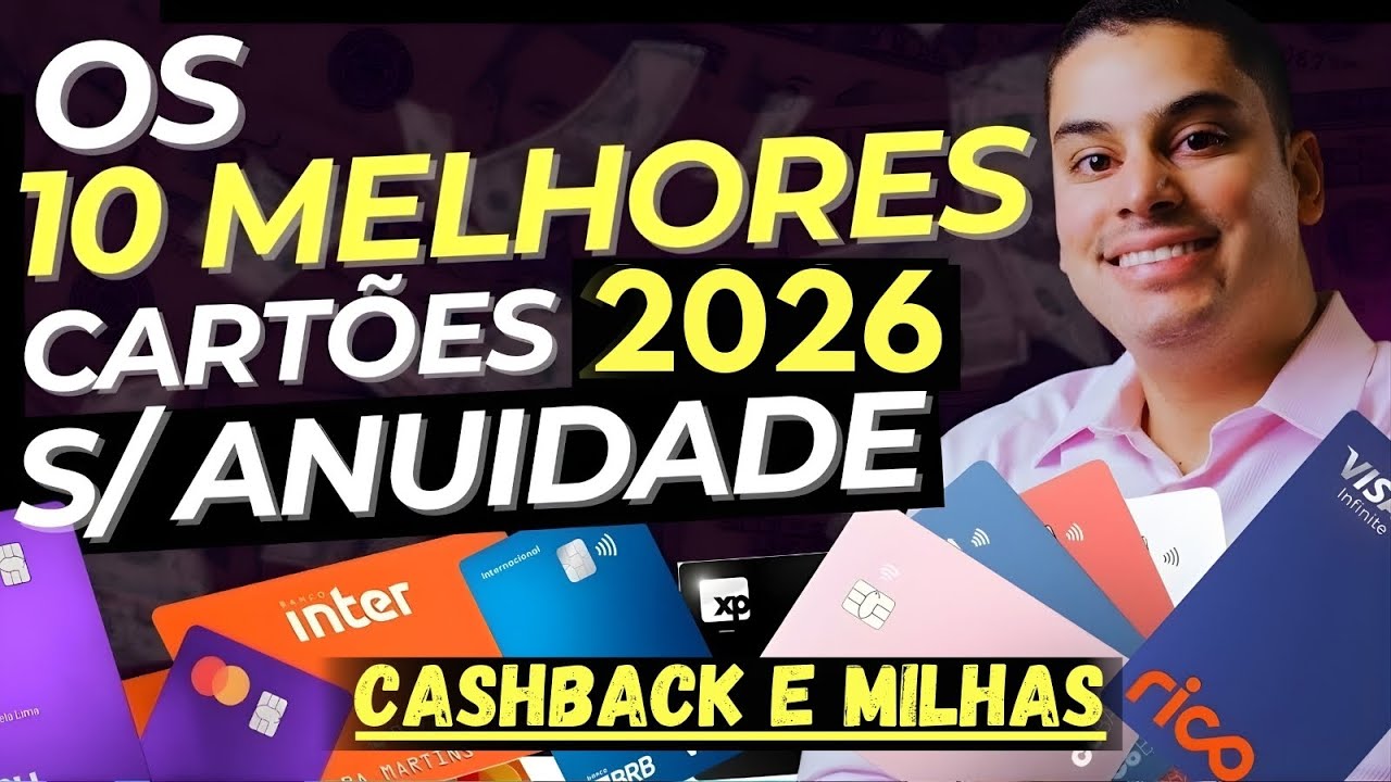 TOP 10 MELHORES CART&Otilde;ES sem anuidade 2026 (APROVA F&Aacute;CIL com Pontos e Cashback) | Papo de Milhas