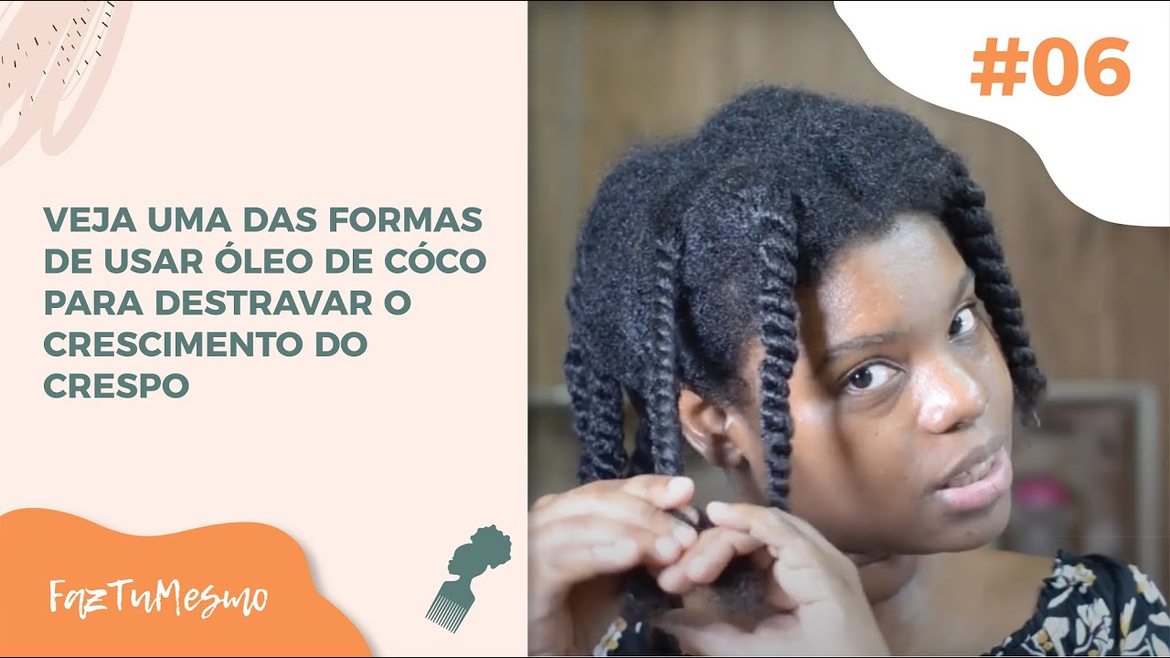 Veja uma das formas de usar óleo de coco para Destravar o Crescimento do Crespo | ep.06
