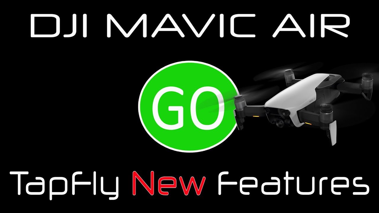 DJI Mavic Air - TAPFLY  - It's now pretty Awesome!
