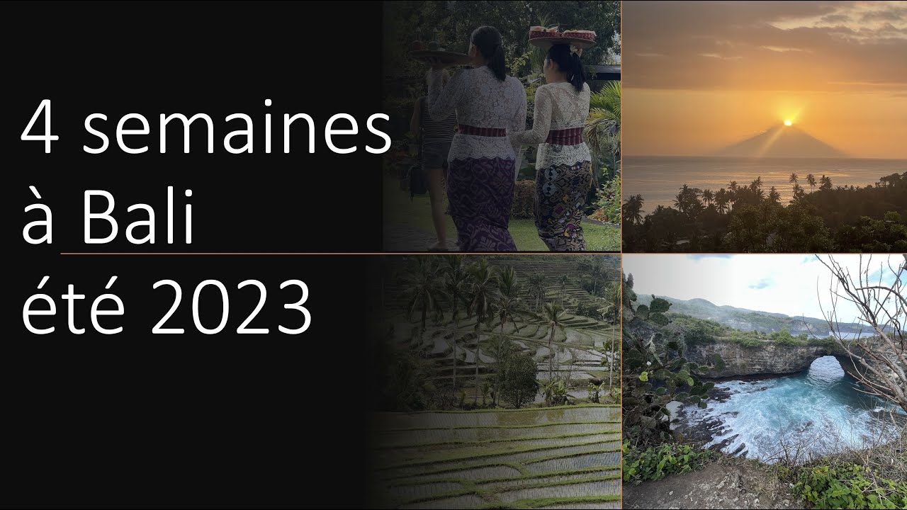 4 semaines à Bali été 2023