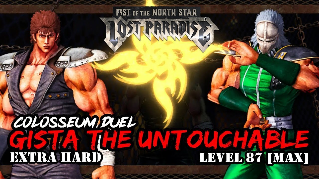 Fist of the North Star Lost Paradise Colosseum Duel - Gista level Max/87 (Extra Hard)