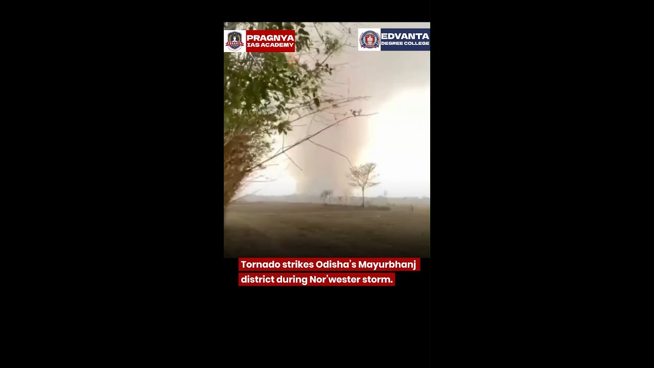 Tornado Hits Odisha&rsquo;s Mayurbhanj During Nor&rsquo;wester Storm | Houses Damaged, 1 Dead