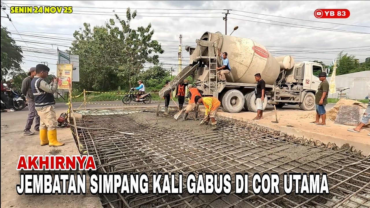 AKHIRNYA❗JEMBATAN PERSIMPANGAN KALI GABUS DI COR UTAMA❗LIMA MOLEN DATANG HARI INI #kdm 