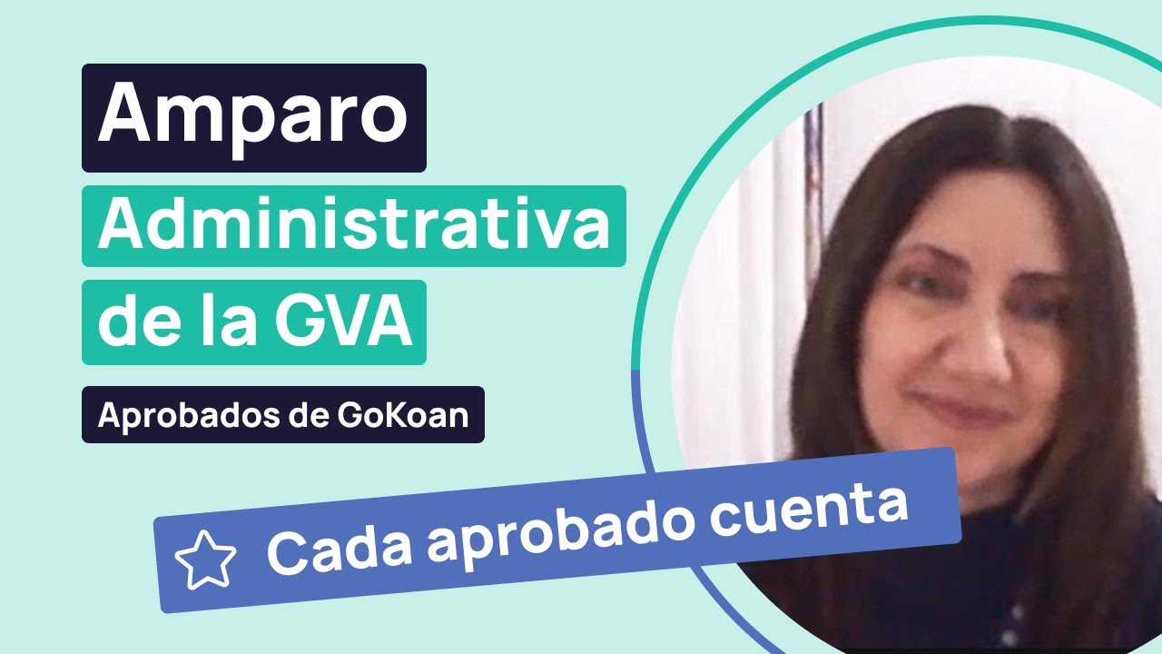 Aprobados con GoKoan | Amparo - Administrativa de la Generalitat Valenciana