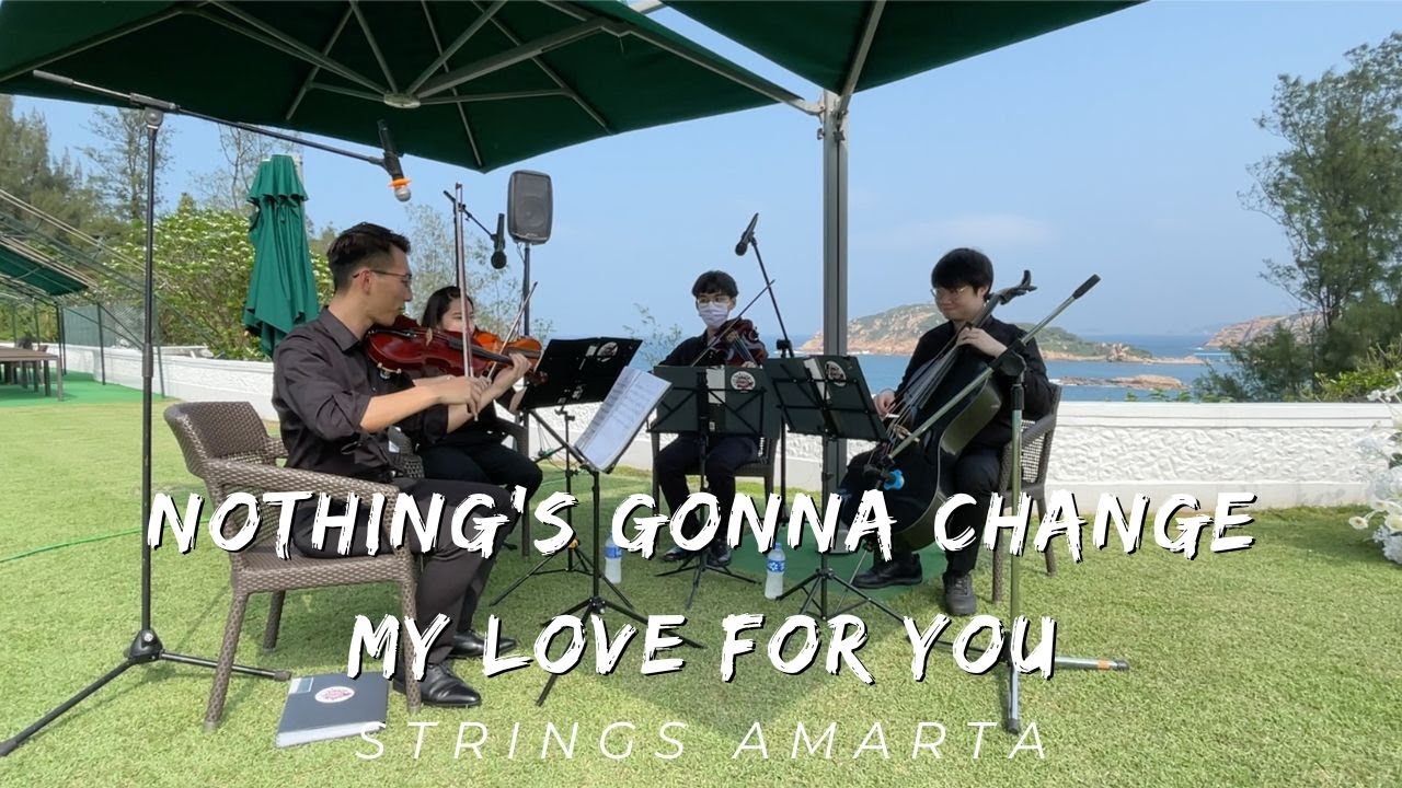 Nothing's Gonna Change My Love For You String Quartet by Strings Amarta