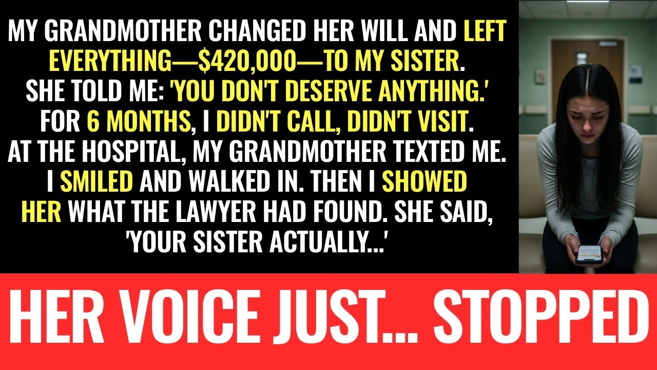 My grandmother LEFT IT ALL to my sister—$420,000. I STOPPED visiting. Grandma texted me...
