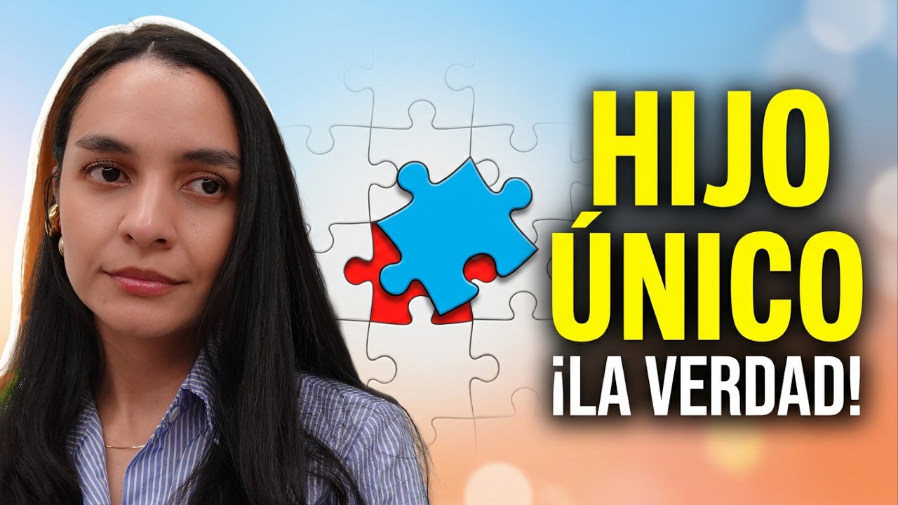 Ser hijo único NO es lo que crees