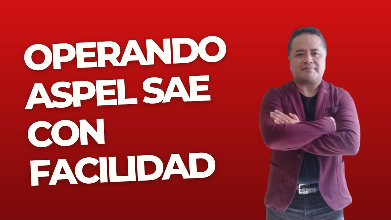 Cómo Funciona Aspel SAE sin Complicaciones