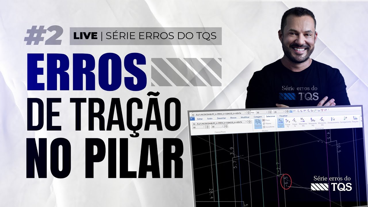 SÉRIE ERROS NO TQS: Erro tração no pilar