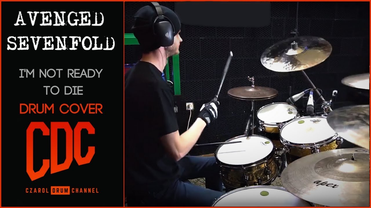 Avenged Sevenfold - I'm Not Ready To Die - Drum Cover by CDC