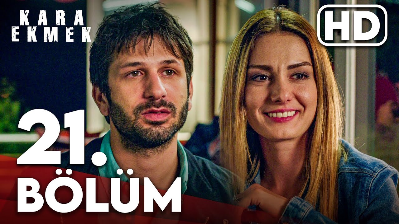 Kara Ekmek 21. Bölüm HD