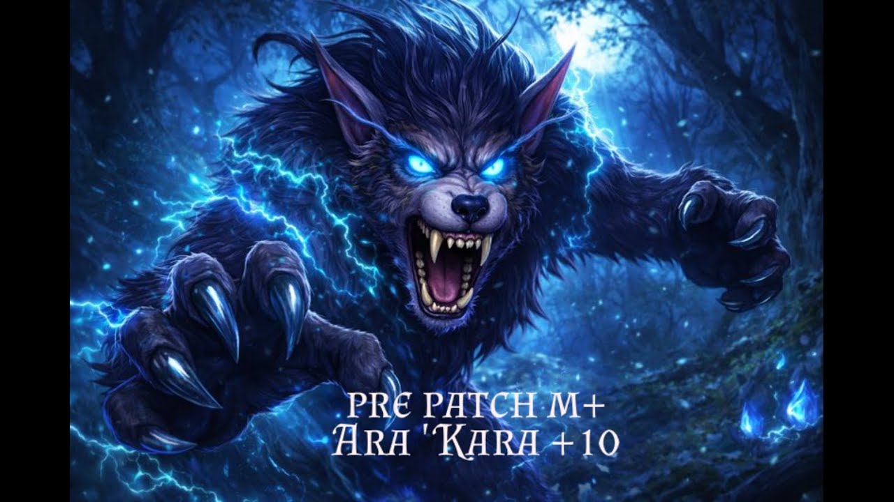 Feral Druid Midnight Pre Patch M+: Ara Kara + 10