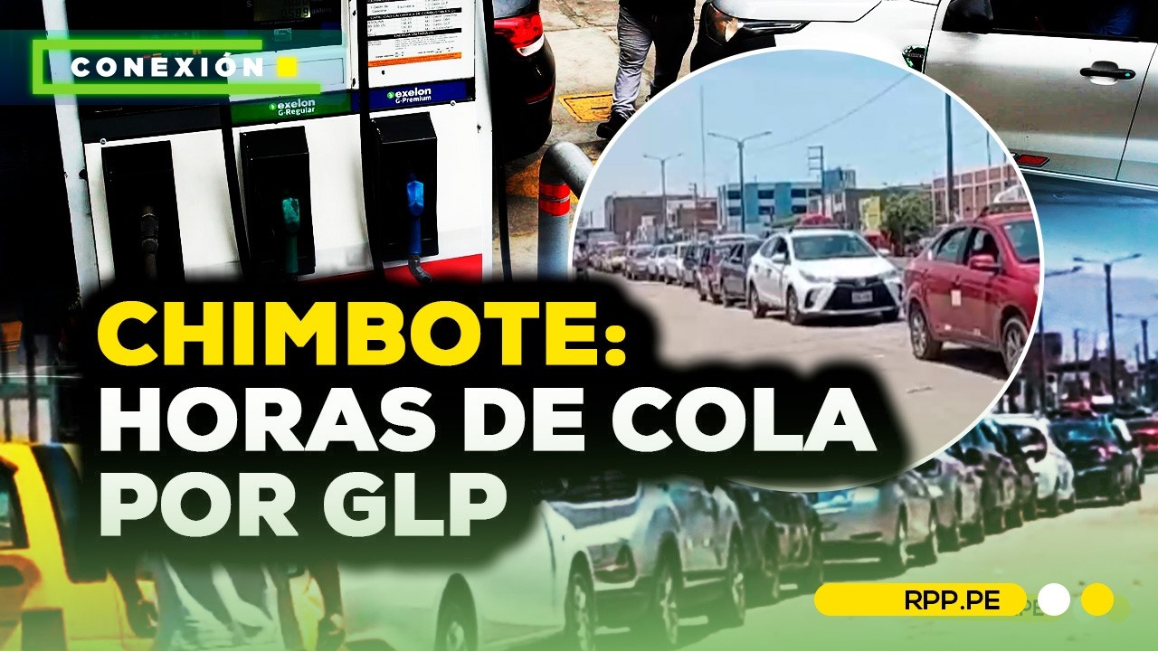🚖 Escasez de GLP en Chimbote: colas de horas y precio aumenta #ConexionRPP