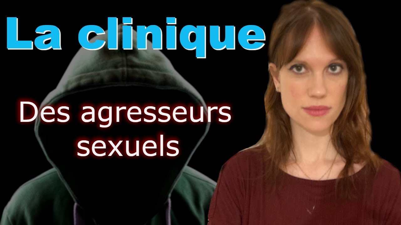 La psychologie des agresseurs sexuels - Inès Gauthier